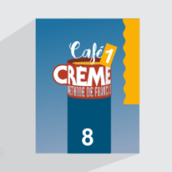 آموزش زبان فرانسه – کتاب Cafe Creme 1 – درس ۸ + گواهینامه
