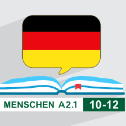 آموزش زبان آلمانی – کتاب Menschen A2.1 – درس ۱۰ تا ۱۲